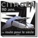 Citroen 90 ans : En route pour le siecle　シトロエン90周年、世紀への道のり