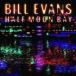 【輸入盤】BILL EVANS ビル・エヴァンス／HALF MOON BAY(CD)