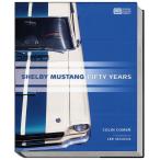 Shelby Mustang Fifty Years　シェルビー・マスタング50周年写真集
