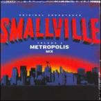 Soundtrack / Smallville: The Metropolis Mix (輸入盤CD)