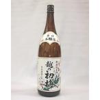 越の初梅こしのはつうめ 辛口本醸造（ハチカラ）１，８Ｌ日本酒（2015年1月）