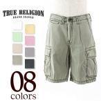 TRUE RELIGION MEN'S SAMUEL CARGO SHORT トゥルーレリジョン メンズ サムエル カーゴ ショートパンツ MEG4J75K33 (8colors)