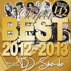 DJ Sho-do  Perfect Best 2012〜2013 Party Hits MIX CD＋DVD