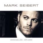 MARK SEIBERT 「MUSICAL BALLADS - UNPLUGGED」 （輸入CD）