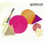 CD/オムニバス/WIRED CAFE Music Recommendation smoove